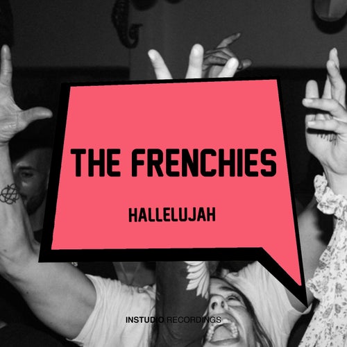 The Frenchies - Hallelujah [INS112]